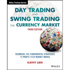 Day Trading and Swing Trading the Currency Market: Technical and Fundamental Strategies to Profit from Market Moves - Paperback