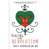 Healing Is the Revolution - Paperback