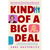 Kind of a Big Deal: How Anchorman Stayed Classy and Became the Most Iconic Comedy of the Twenty-First Century - Hardcover