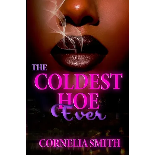 The Coldest Hoe Ever - Paperback