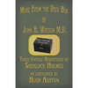 More from the Deed Box of John H. Watson M.D.: Three Untold Adventures of Sherlock Holmes - Paperback