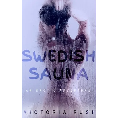 Swedish Sauna: Voyeur Threesomes Group Lesbian Erotica - Paperback