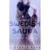 Swedish Sauna: Voyeur Threesomes Group Lesbian Erotica - Paperback