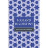 Man and His Destiny - Paperback