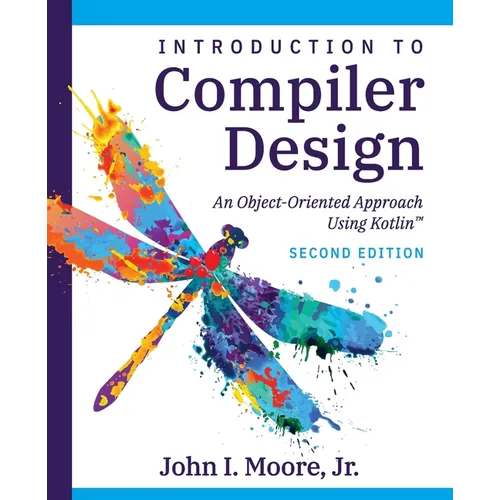 Compiler Design Using Kotlin(TM): An Object-Oriented Approach - Paperback