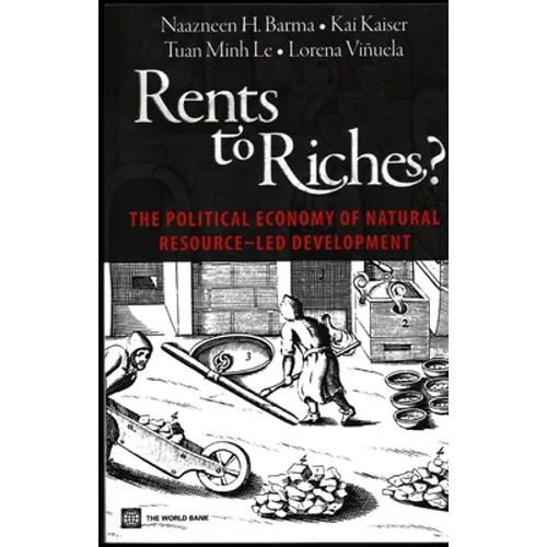 Rents to Riches?: The Political Economy of Natural Resource-Led Development - Paperback
