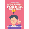 Logic Puzzles For Kids Age 10 To 13: No Four in a Row Puzzles - Paperback
