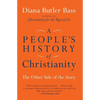 A People's History of Christianity: The Other Side of the Story - Paperback