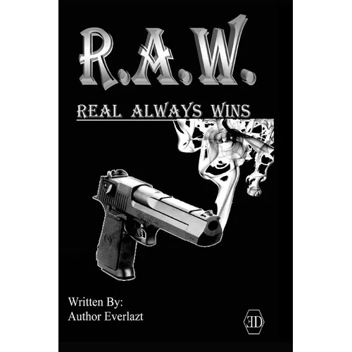 R.A.W. Real Always Wins: Urban Novel - Paperback