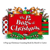 The 12 Bugs of Christmas: A Pop-Up Christmas Counting Book - Hardcover