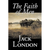 The Faith of Men by Jack London, Fiction, Action & Adventure - Hardcover