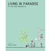 Living in Paradise: 97 Tips for Architects - Paperback