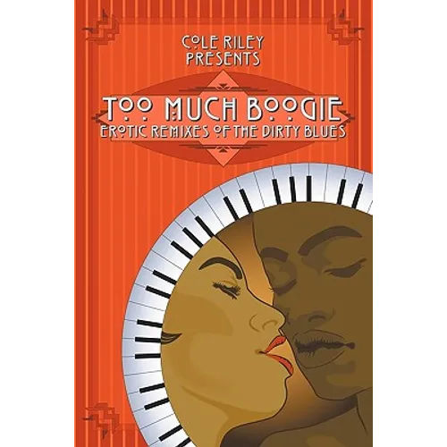 Too Much Boogie: Erotic Remixes of the Dirty Blues - Paperback