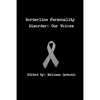 Borderline Personality Disorder: Our Voices - Paperback