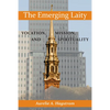 The Emerging Laity: Vocation, Mission, and Spirituality - Paperback