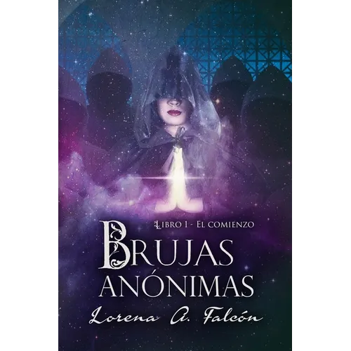 Brujas anónimas: Libro I - El comienzo - Paperback