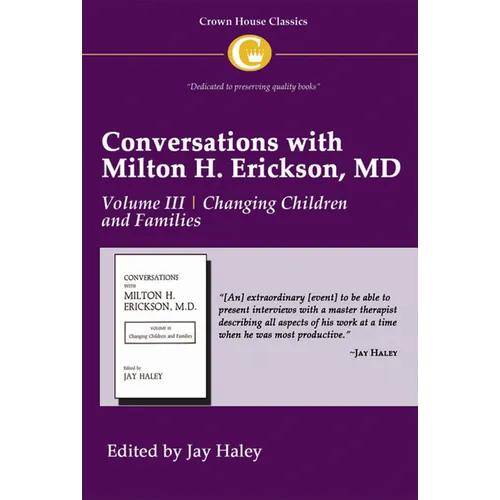 Conversations with Milton H. Erickson MD Vol 3: Volume III, Changing Children and Families - Paperback