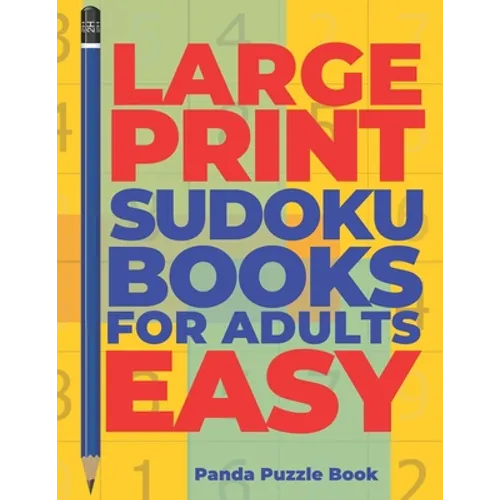 Large Print Sudoku Books For Adults Easy: Logic Games Adults - Brain Games For Adults - Mind Games For Adults - Paperback