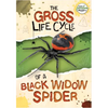 The Gross Life Cycle of a Black Widow Spider - Paperback