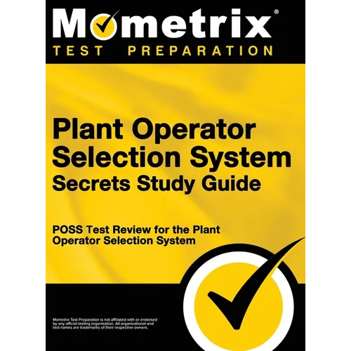 Plant Operator Selection System Secrets Study Guide: Poss Test Review for the Plant Operator Selection System - Hardcover