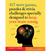 417 More Games, Puzzles & Trivia Challenges Specially Designed to Keep Your Brain Young - Paperback