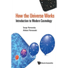 How the Universe Works - Paperback