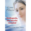 Medjugorje, the Secrets revealed: Guide to the New Times. - Paperback