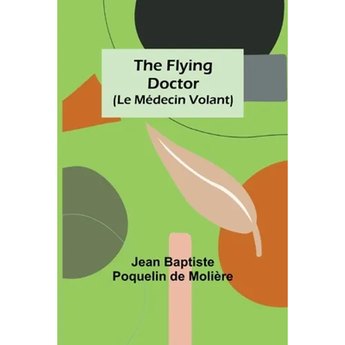 The Flying Doctor (Le Médecin Volant) - Paperback
