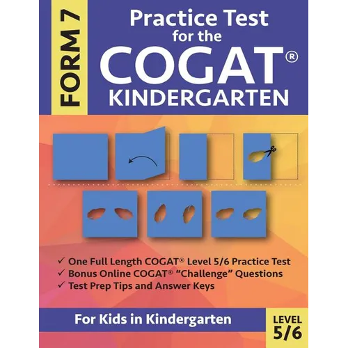 Practice Test for the CogAT Kindergarten Form 7 Level 5/6: Gifted and Talented Test Prep for Kindergarten, CogAT Kindergarten Practice Test; CogAT For - Paperback