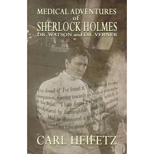 Medical Adventures of Sherlock Holmes, Dr. Watson, and Dr. Verner - Paperback