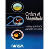 Orders of Magnitude: A History of the NACA and NASA, 1915-1990 - Paperback