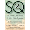 SQ21: The Twenty-One Skills of Spiritual Intelligence - Paperback
