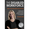 The Disabled Workforce: What the ADA Never Anticipated - Paperback