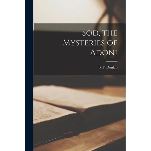 Sod, the Mysteries of Adoni - Paperback