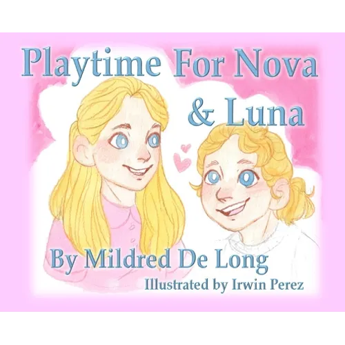 Playtime For Nova And Luna - Hardcover