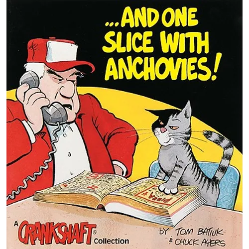 ...and One Slice with Anchovies!: A Crankshaft Collection - Paperback