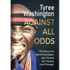 Against All Odds: The Story of a World Champion who Turned his Trauma into Triumph - Hardcover