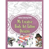 Tattoo Coloring Book: My Creative Body Art Tattoo Designs - Paperback
