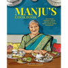 Manju's Cookbook: Vegetarian Gujarati Indian Recipes from a Much-Loved Family Restaurant - Hardcover