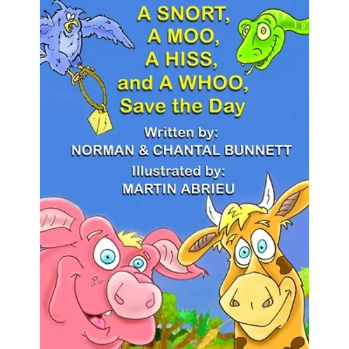 A SNORT, A MOO, A HISS, and A WHOO, SAVE THE DAY - Paperback