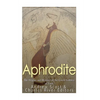 Aphrodite: The Origins and History of the Greek Goddess of Love - Paperback