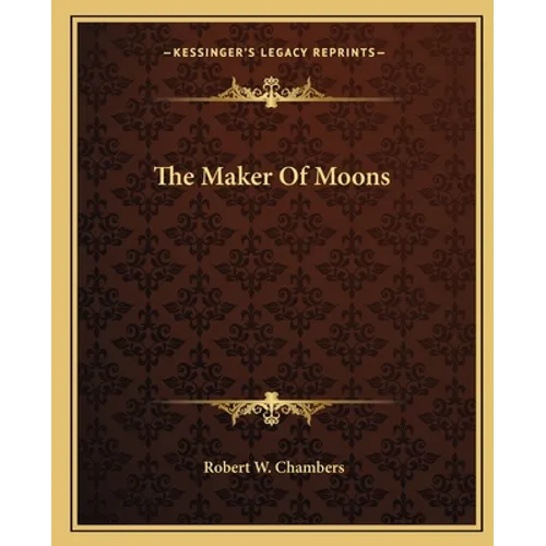 The Maker Of Moons - Paperback