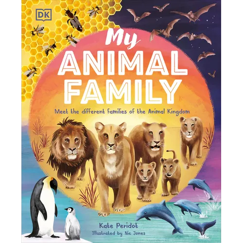 My Animal Family: Meet the Different Families of the Animal Kingdom - Hardcover