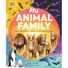 My Animal Family: Meet the Different Families of the Animal Kingdom - Hardcover