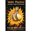 Vedic Physics: Scientific Origin of Hinduism - Paperback