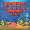 Maverick Let's Get to Know Some Fascinating Marine Life!: Personalized Baby Books with Your Child's Name in the Story - Ocean Animals Books for Toddle - Paperback