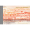 Turner's Last Sketchbook - Hardcover