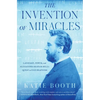 The Invention of Miracles: Language, Power, and Alexander Graham Bell's Quest to End Deafness - Paperback