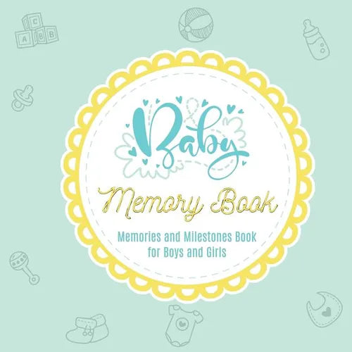 Baby Books First Year Memory Book: Baby Journal and Baby Memory Book for Boys and Girls Baby Shower Gift Baby Keepsake Book Baby Milestone Book - Paperback
