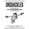 Unshackled: How to Escape the Chains of Conventional Wisdom that Keep You Poor - Hardcover